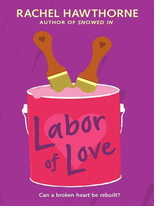 Title details for Labor of Love by Rachel Hawthorne - Available